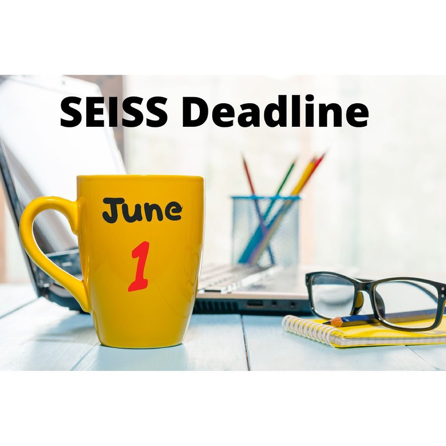 SEISS Deadline approaching SEISS Deadline approaching